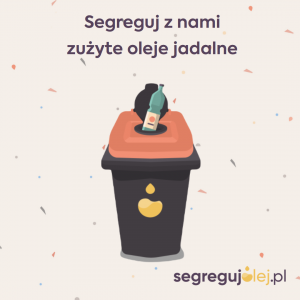 Akcja "Segreguj olej" - jak należy przechowywać
